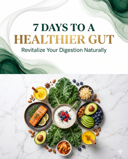 7 Days to a Healthier Gut: Revitalize Your Digestion Naturally