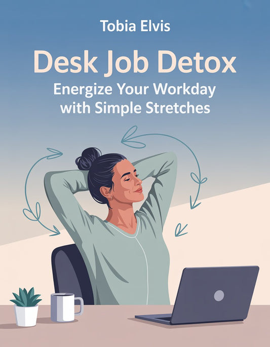 Desk Job Detox: Energize Your Workday with Simple Stretches