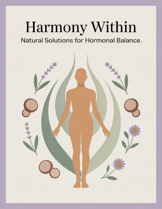 Harmony Within: Natural Solutions for Hormonal Balance